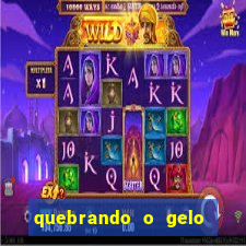 quebrando o gelo ler online